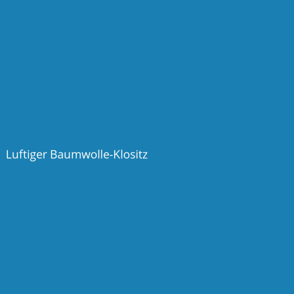 Luftiger Baumwolle-Klositz