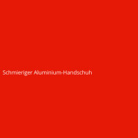 Schmieriger Aluminium-Handschuh