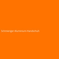 Schmieriger Aluminium-Handschuh