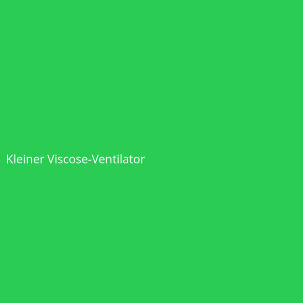 Kleiner Viscose-Ventilator
