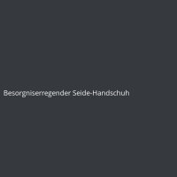 Besorgniserregender Seide-Handschuh