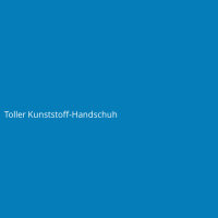 Toller Kunststoff-Handschuh