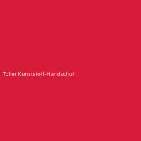 Toller Kunststoff-Handschuh