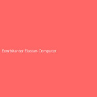 Exorbitanter Elastan-Computer