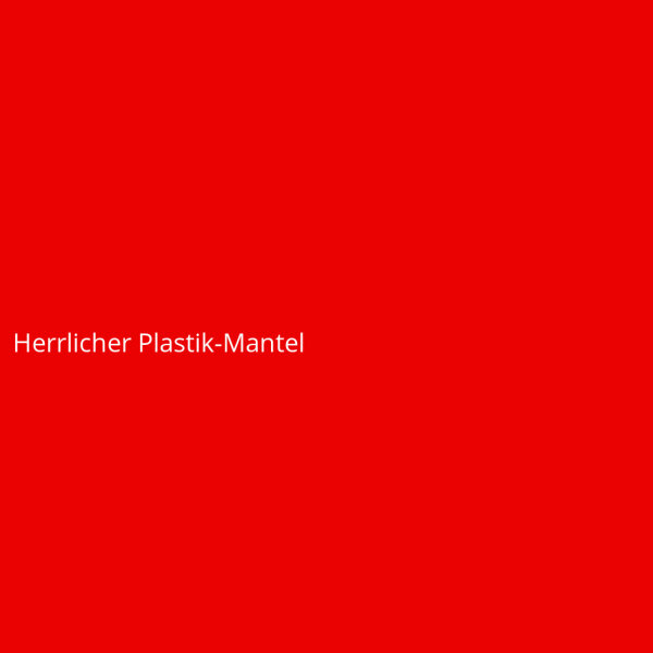 Herrlicher Plastik-Mantel