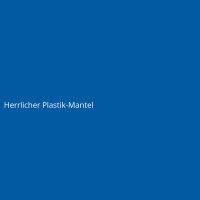 Herrlicher Plastik-Mantel