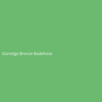 G&uuml;nstige Bronze-Badehose